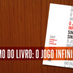 Resumo do livro: o Jogo infinito